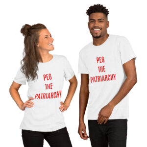 PEG THE PATRIARCHY Unisex t-shirt