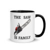 THE SAW IS FAMILY – Texas Chainsaw Massacre Mug with Color Inside