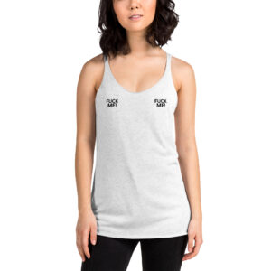FUCK ME! Nipples Tank Top (white)