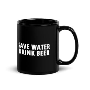 SAVE WATER DRINK BEER Mug