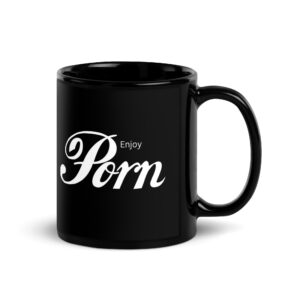 Enjoy PORN Black Coffee Mug