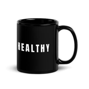 HEALTHY Black Coffee Mug