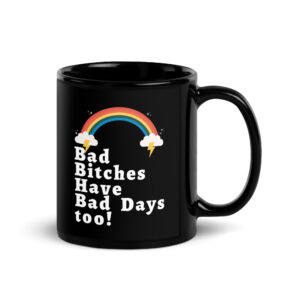Megan Thee Stallion Bad Bitches Have Bad Days Too Black Coffee Mug