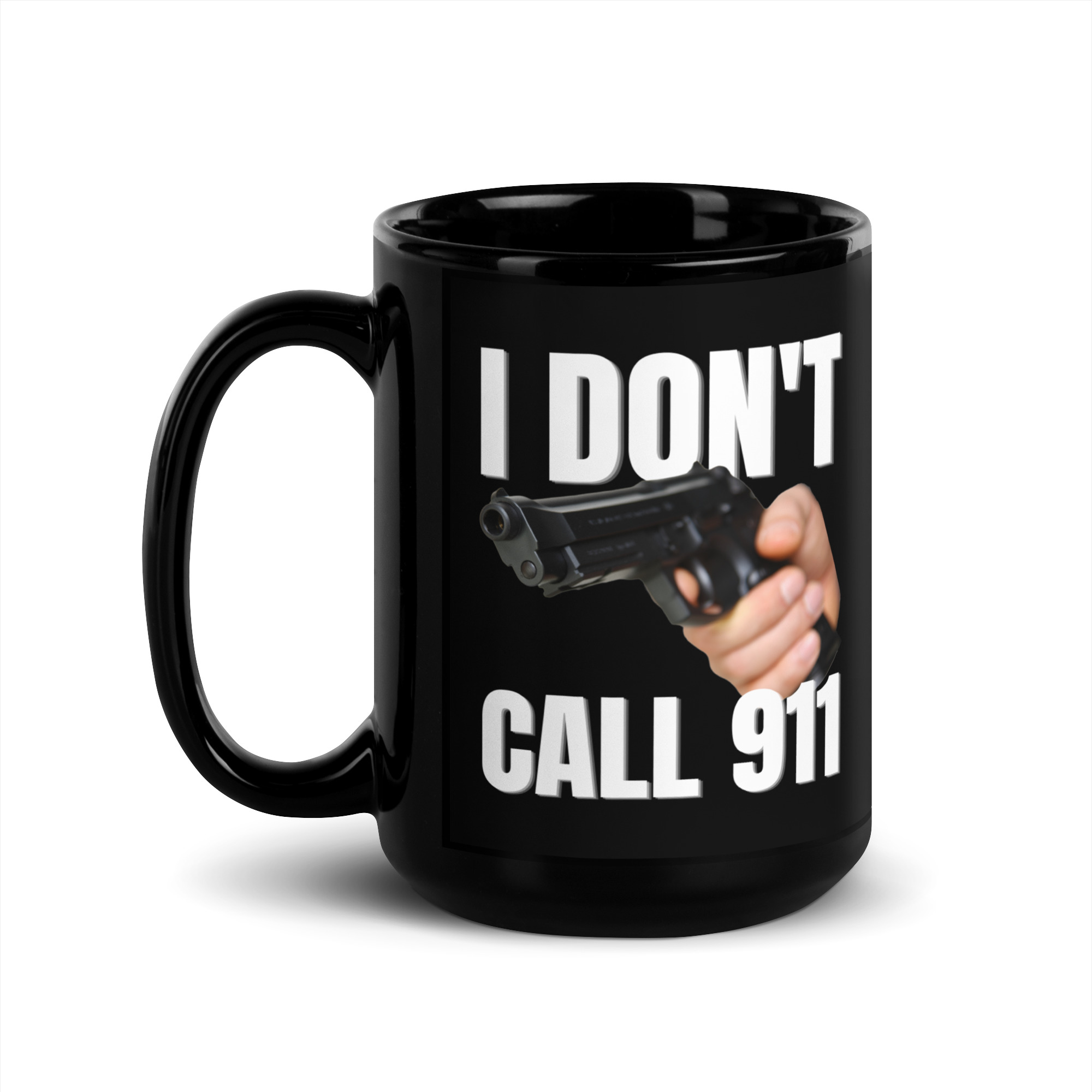 I DON’T CALL 911 – Hand Gun Black Coffee Mug - Image 4