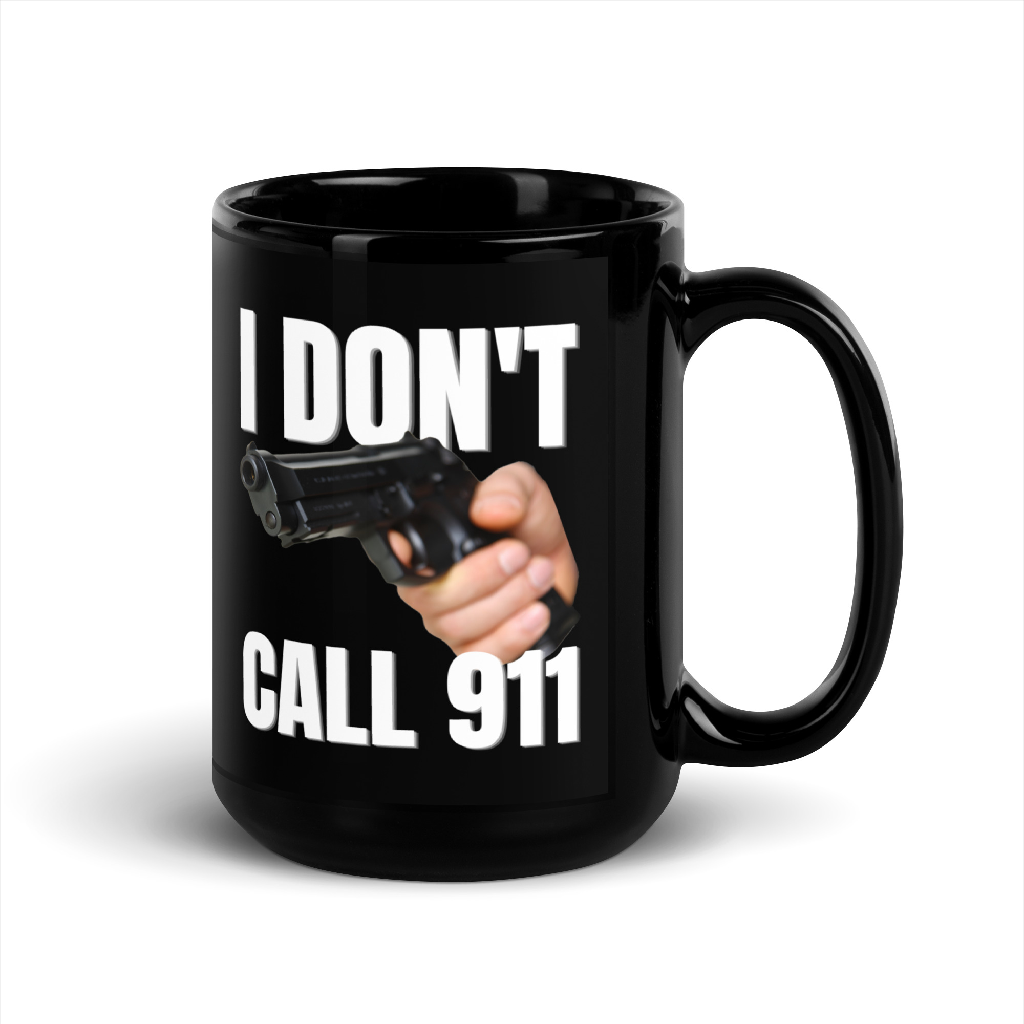 I DON’T CALL 911 – Hand Gun Black Coffee Mug - Image 5