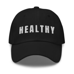 HEALTHY Dad hat (Embroidered)