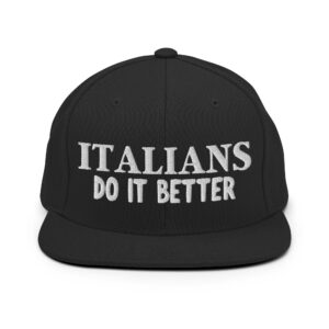 ITALIANS Do It Better Flat Brim Hat (Embroidered)
