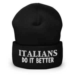 ITALIANS Do It Better Beanie Hat (Embroidered)