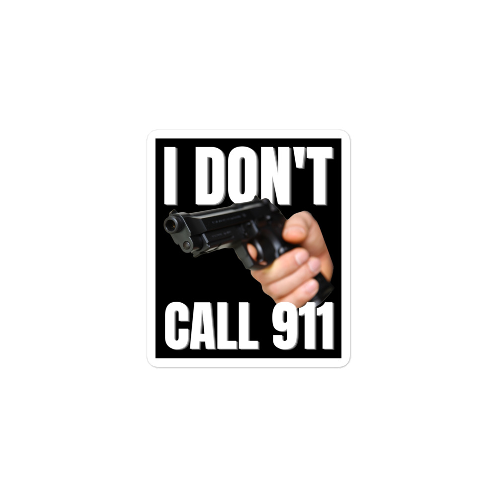 I DON’T CALL 911 - Hand Gun sticker - Image 2