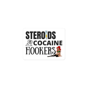 Alternative view of STEROIDS COCAINE HOOKERS Sticker (Snow White)
