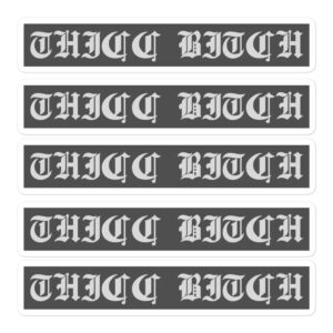 THICC BITCH Sticker Pack (Light Gray Font on Dark gray)
