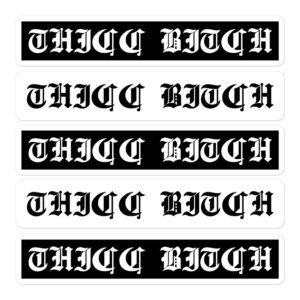 THICC BITCH Sticker Pack (Black and White)