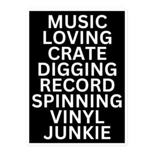 Music Loving Crate Digging Record Spinning Vinyl Junkie sticker