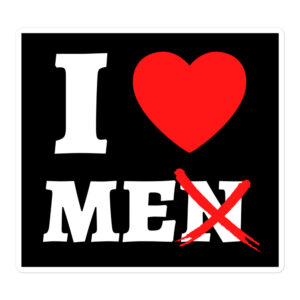 I Love ME (I Heart No Men) Sticker