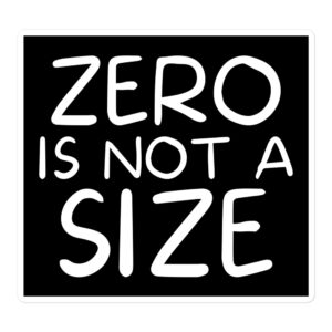 0 Is Not a Size sticker