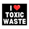 I Heart TOXIC WASTE Sticker