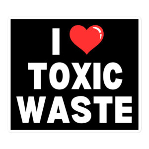 I Heart TOXIC WASTE Sticker