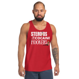 STEROIDS COCAINE HOOKERS Tank Top