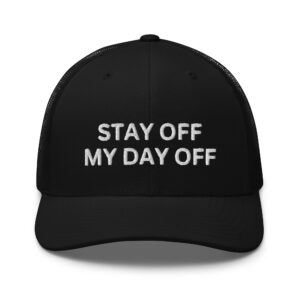 Alternative view of Stay Off My Day Off Trucker Cap | Anti-Caps (Embroidered)