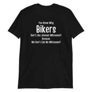 Outlaw Biker Joke T-Shirt | Jehovah Witnesses