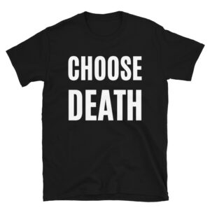 Necro Butcher CHOOSE DEATH T-Shirt