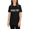 Madonna HEALTHY Unisex T-Shirt
