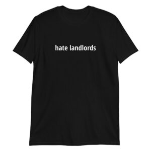 Alternative view of Hate Landlords T-Shirt | Anti-Capitalist Tee