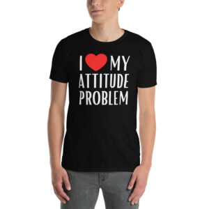 I Heart My Attitude Problem T-Shirt