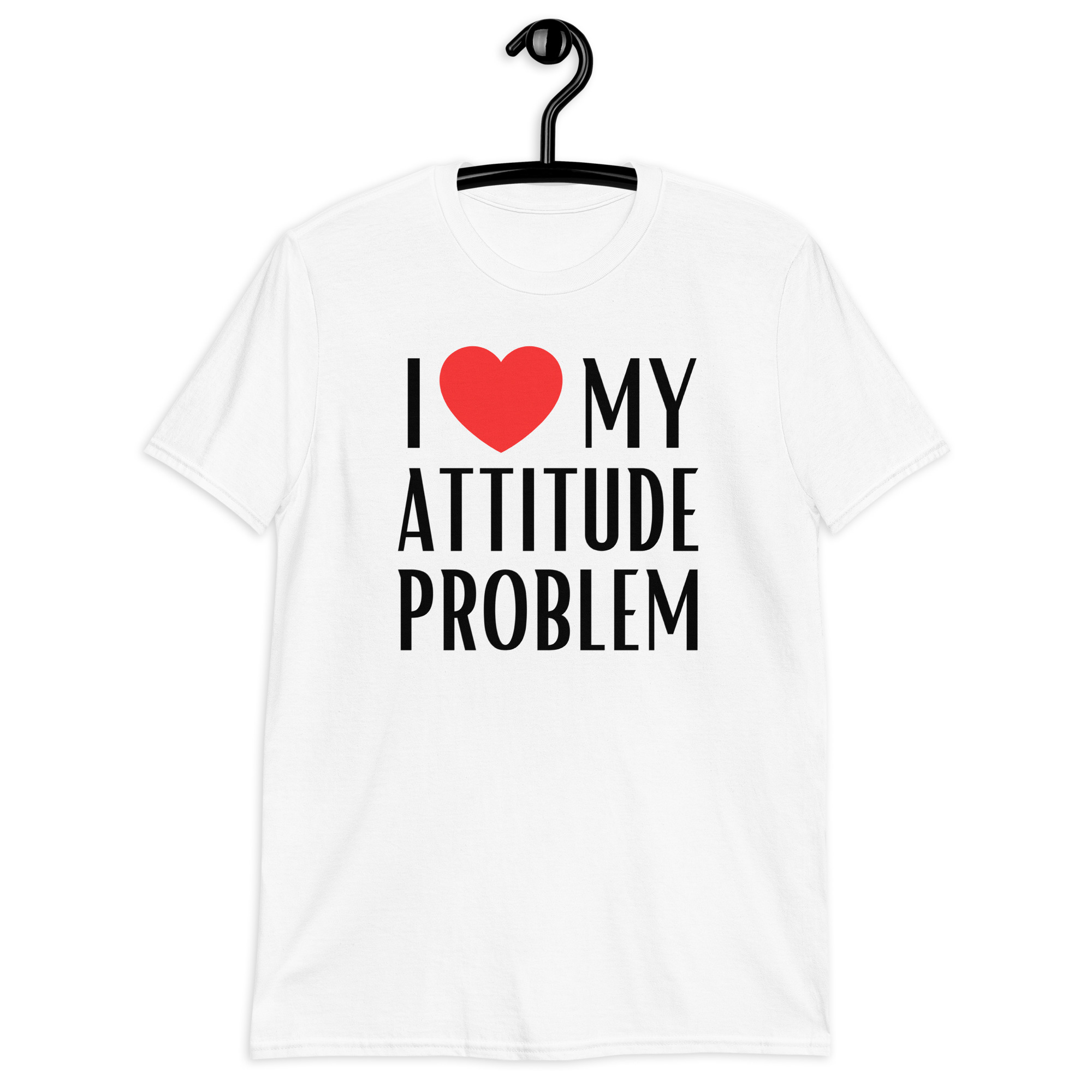 I Love My Attitude Problem T-Shirt - Image 4