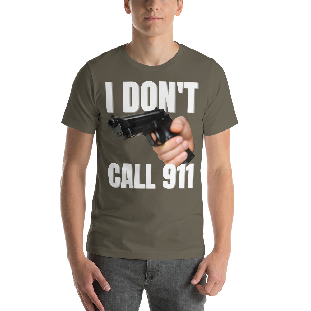 I DON’T CALL 911 - Hand Gun t-shirt - Image 7