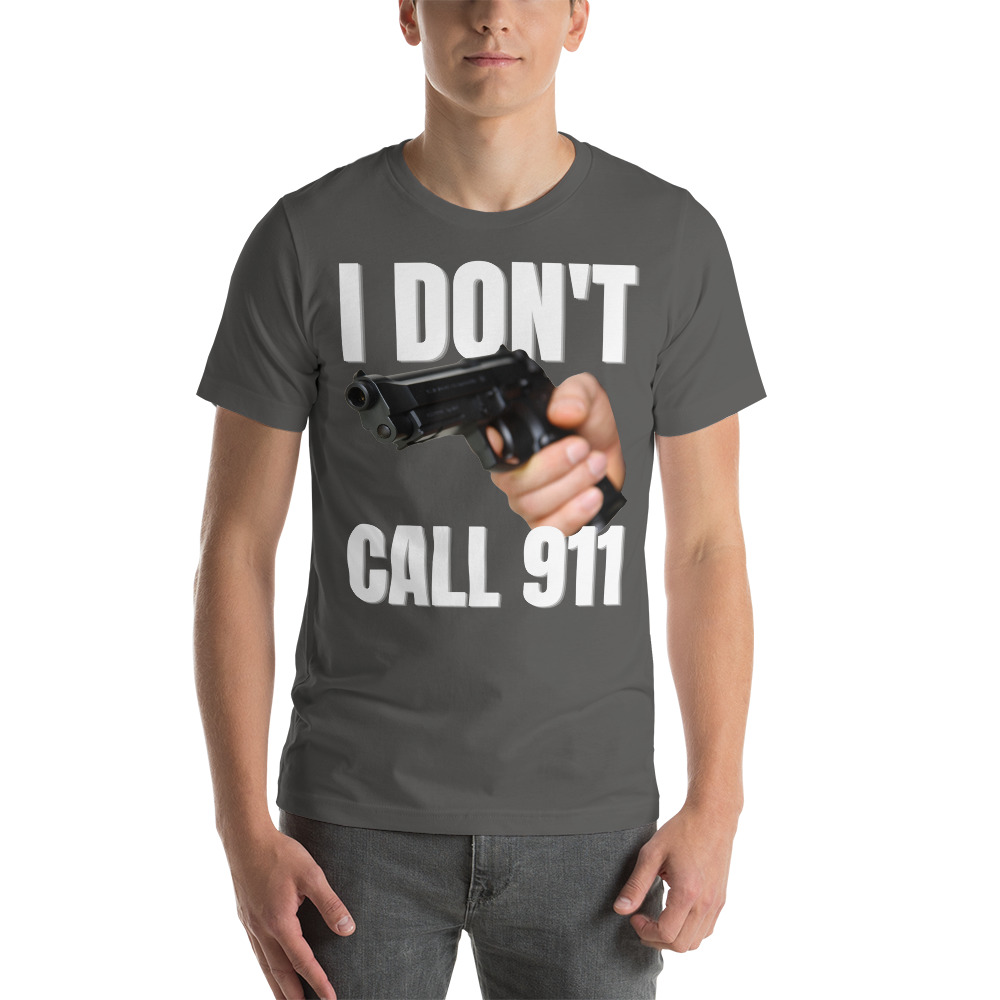 I DON’T CALL 911 - Hand Gun t-shirt - Image 6