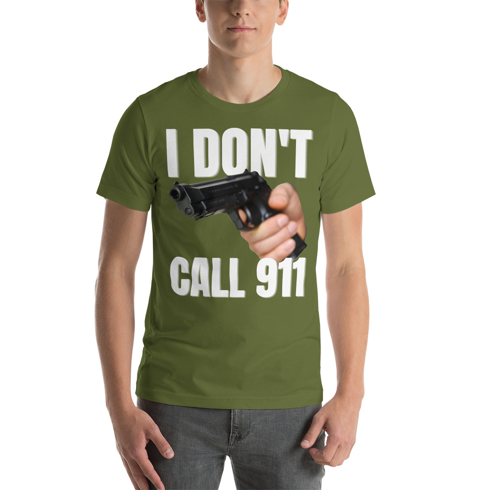I DON’T CALL 911 - Hand Gun t-shirt - Image 8