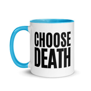 CHOOSE DEATH Mug with Color Inside - Image 12