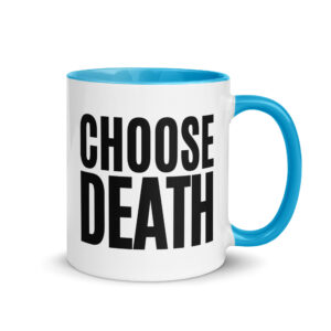 CHOOSE DEATH Mug with Color Inside - Image 10