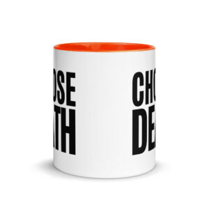 CHOOSE DEATH Mug with Color Inside - Image 8