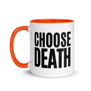 CHOOSE DEATH Mug with Color Inside - Image 9