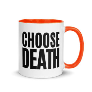 CHOOSE DEATH Mug with Color Inside - Image 7