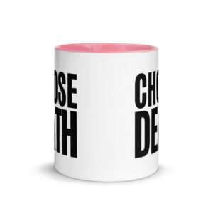 CHOOSE DEATH Mug with Color Inside - Image 14
