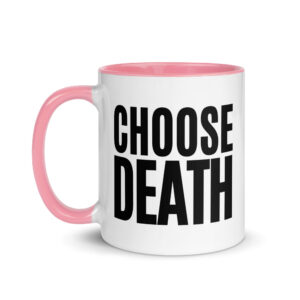 CHOOSE DEATH Mug with Color Inside - Image 15