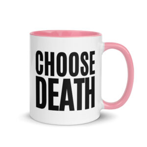 CHOOSE DEATH Mug with Color Inside - Image 13
