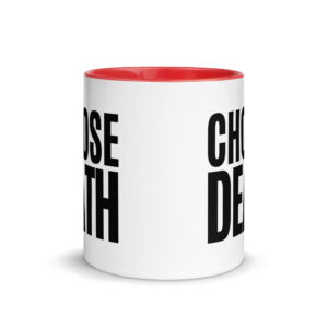CHOOSE DEATH Mug with Color Inside - Image 5