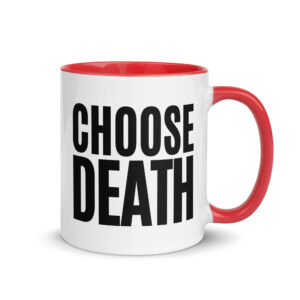 CHOOSE DEATH Mug with Color Inside - Image 4