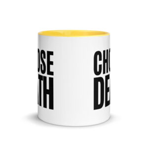 CHOOSE DEATH Mug with Color Inside - Image 17