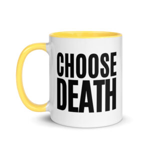 CHOOSE DEATH Mug with Color Inside - Image 18