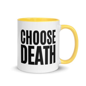 CHOOSE DEATH Mug with Color Inside - Image 16
