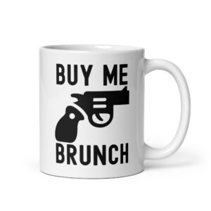 BUY ME BRUNCH Mug