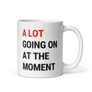 Taylor Swift A Lot Going On At The Moment The Eras Tour Mug