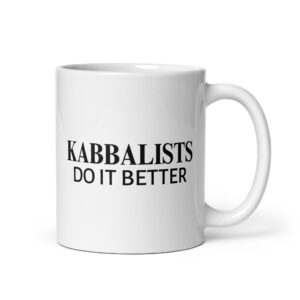 Kabbalists Do It Better coffee mug