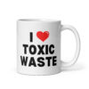 I LOVE TOXIC WASTE Mug - Real Genius Val Kilmer