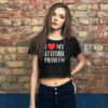 I Heart My Attitude Problem Crop Top Tee